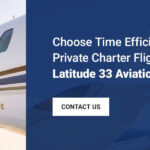 Choose Time Efficient Private Charter Flights With Latitude 33 Aviation