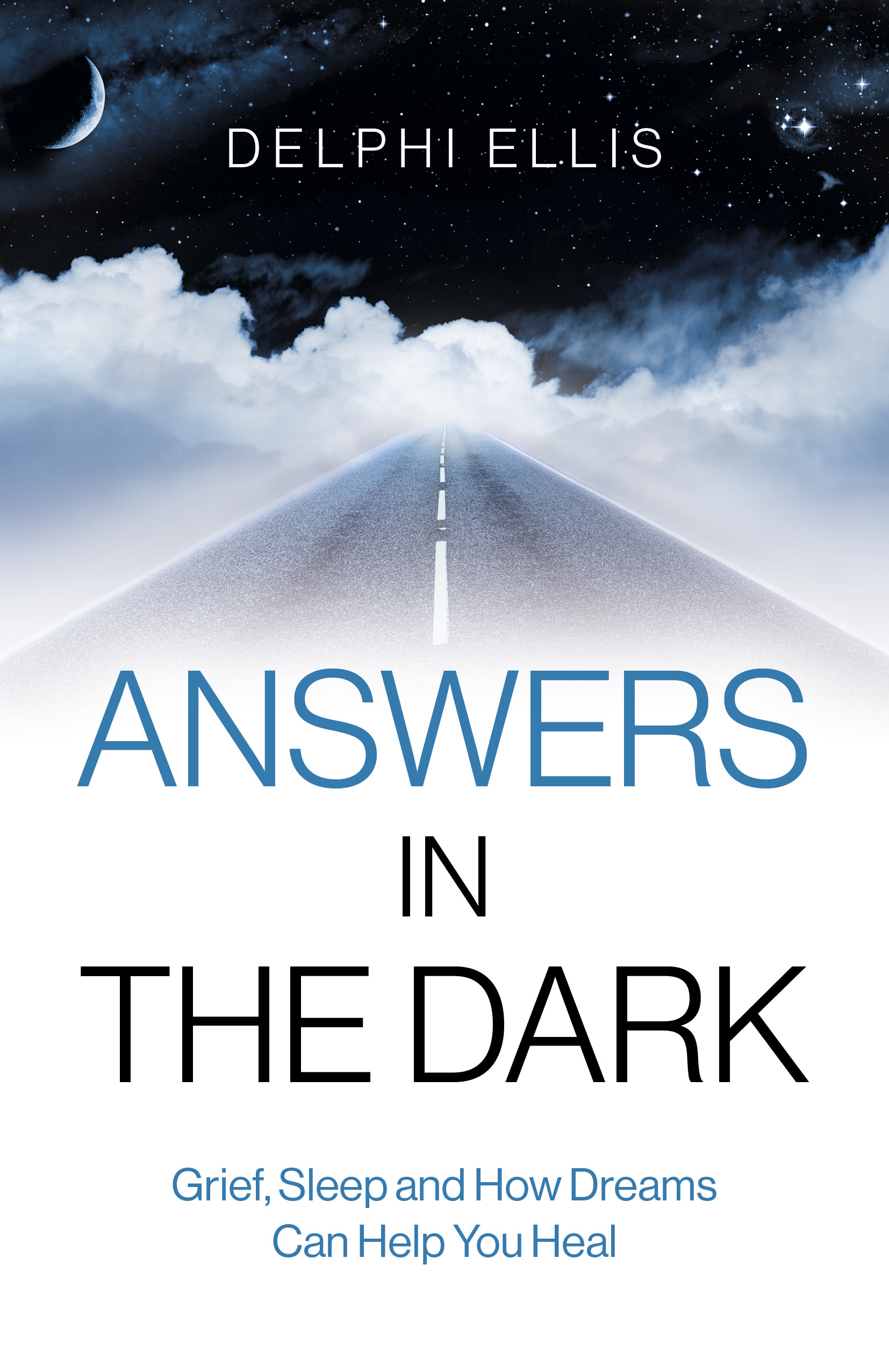 The book cover of &quot;Answers In The Dark: Grief, Sleep and How Dreams Can Help You Heal&quot;, showcasing the book as a valuable resource for dream interpretation and understanding the connection between dreams and emotional well-being.